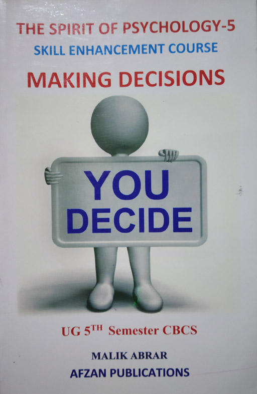 The Spirit of Psychology - 5 Making Decisions